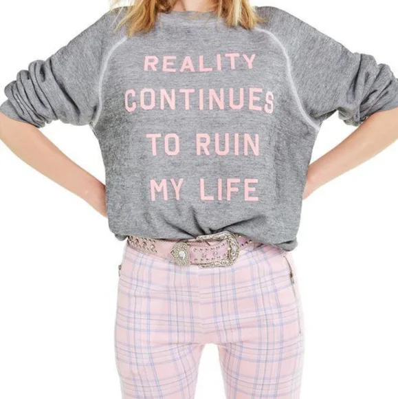 NWT Wildfox  Reality Continues To Ruin My Life Sweatshirt Crew Neck Size Small - Picture 2 of 11